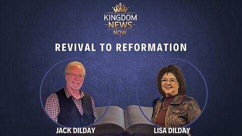 Revival to Reformation | Jack and Lisa Dilday