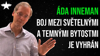 Áda Inneman: Boj mezi světelnými a temnými bytostmi je vyhrán