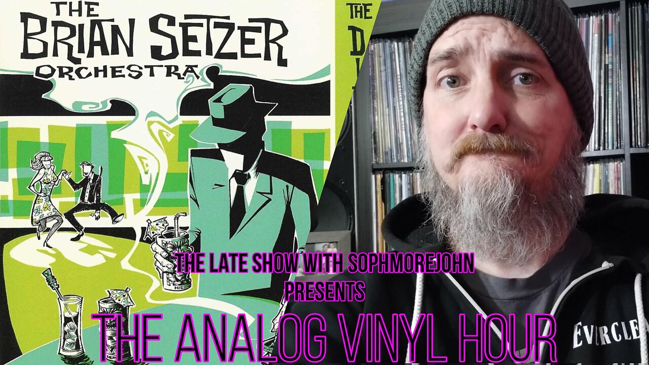 The Analog Vinyl Hour - The Brian Setzer Orchestra - The Dirty Boogie