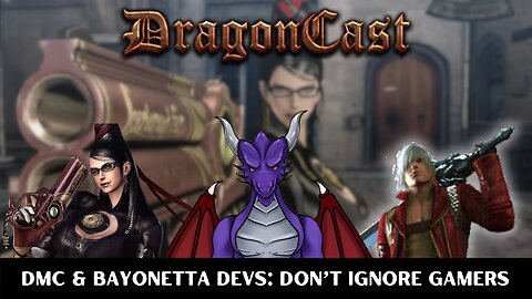 DMC & Bayonetta Devs: "Dont Ignore Gamers"
