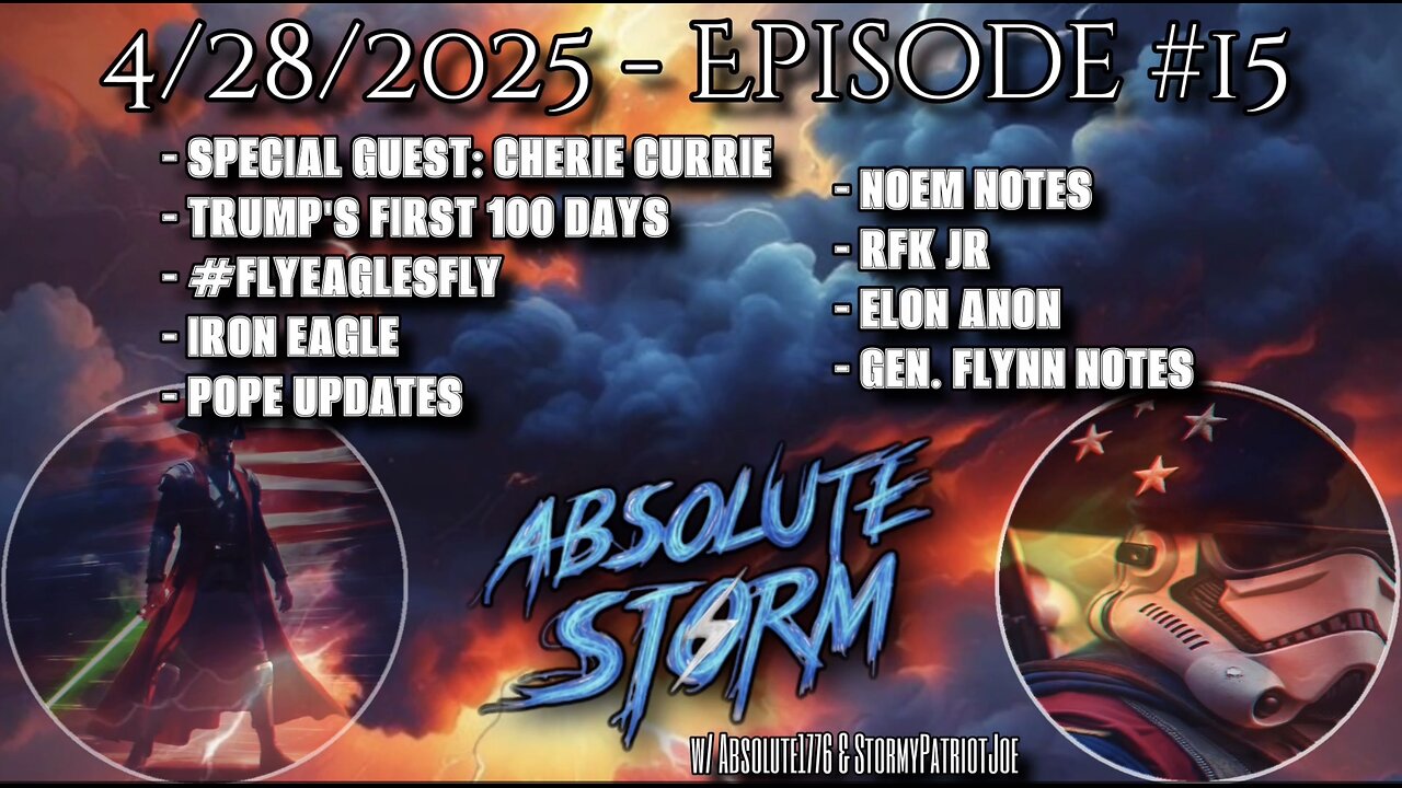 Absolute Storm: Ep. 15 - 9:00pm EST - Cherie Currie|First 100 Days|Pope News|FlyEaglesFly
