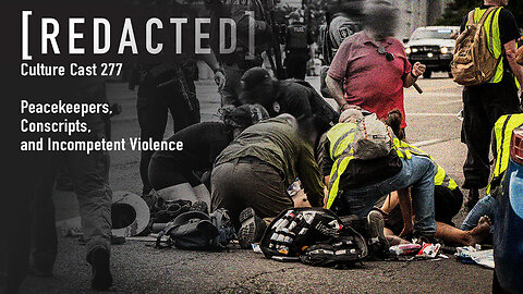 277: Peacekeepers, Conscripts, and Incompetent Violence
