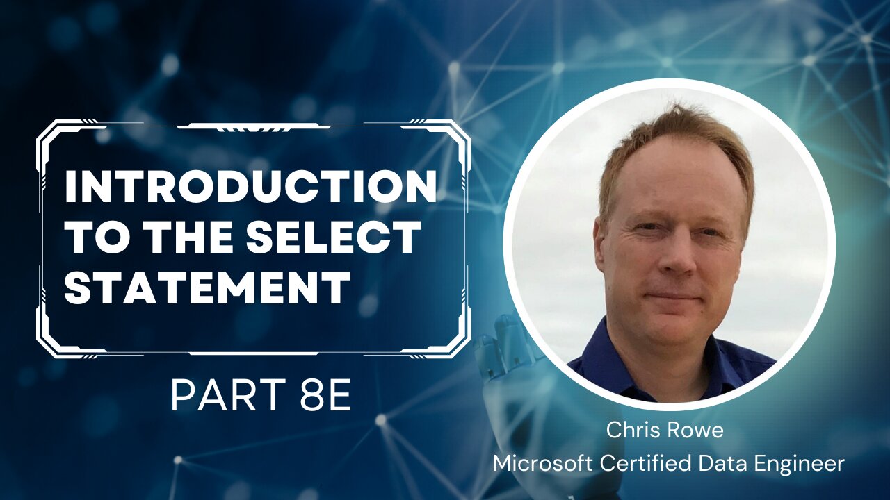 Episode 5 Part 8e - An Introduction To The Select Statement