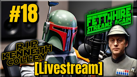 FSA #18 | Rest in Peace Kenneth Colley [Livestream]