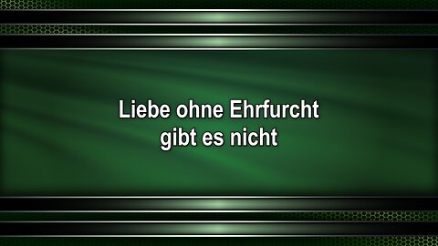 Liebe ohne Ehrfurcht gibt es nicht