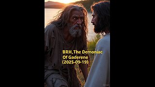 BRH_The Demoniac Of Gadarene (2025-09-19)