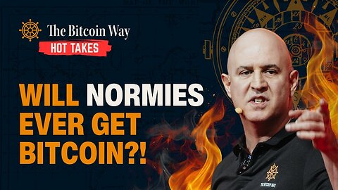 You Can’t Orange-Pill Normies! | Hot Takes