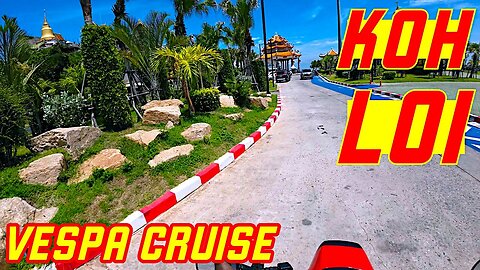 Ray Roams To Koh Loi | Vespa Cruise | Si Racha | Thailand 🇹🇭