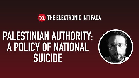 The Palestinian Authority: A policy of national suicide, with Abdaljawad Omar