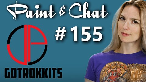 Paint & Chat: Episode #155 with JP Gotrokkits