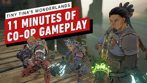 Tiny Tina's Wonderlands - 11 Minutes of Co-op Gameplay