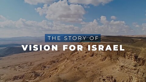 Vision for Israel: The Incredible Story Behind 30 Years of Impact and Hope
