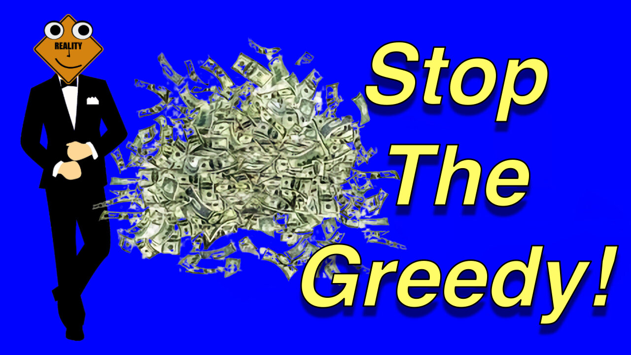 Stop The Greedy!