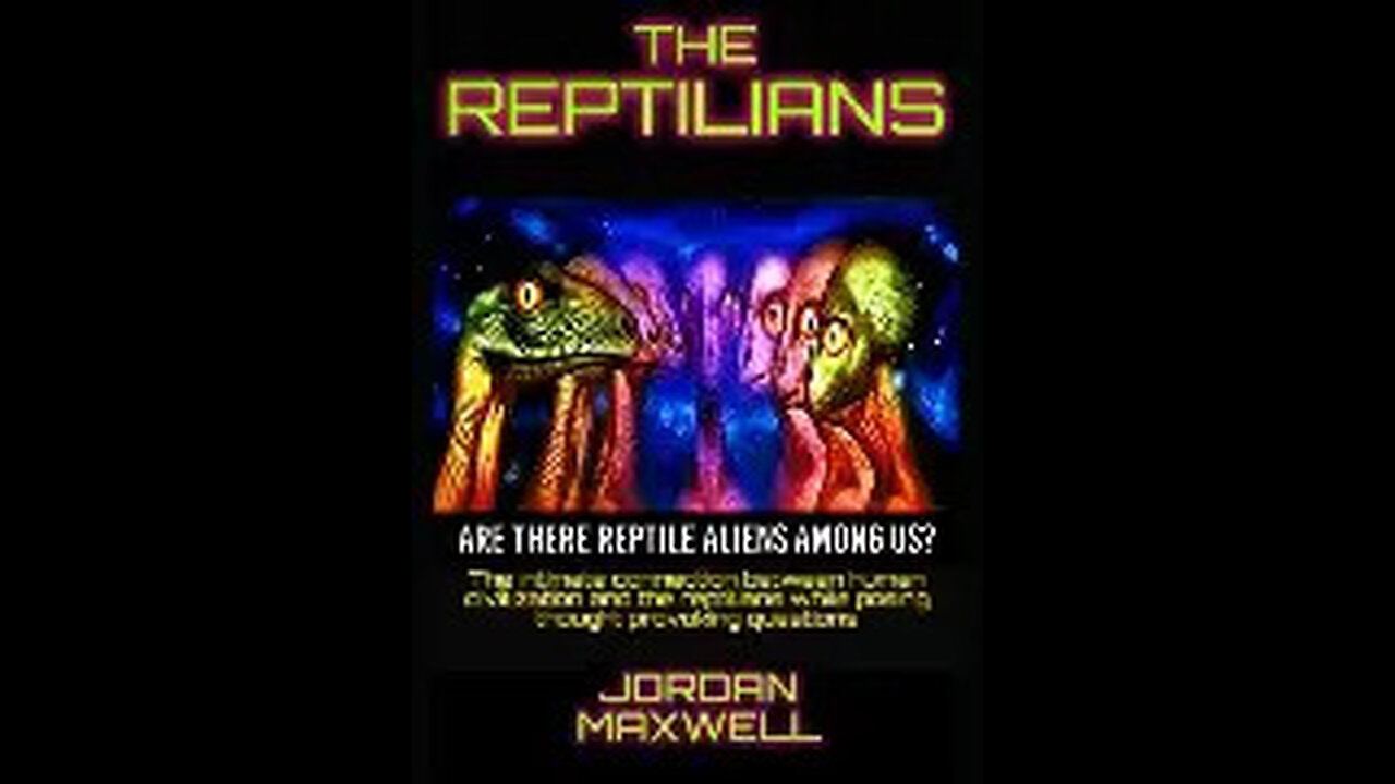 Jordan Maxwell - Reptilian Presence on Earth