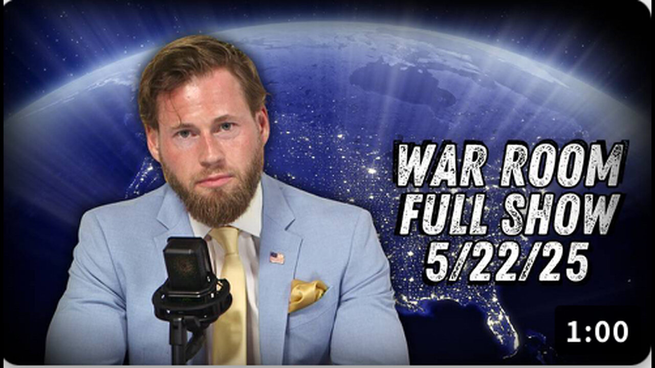 5 22 25 OWEN SHROYER War Room The Good, The Bad and The Ugly About Trump’s ‘Big, Beautiful Bill