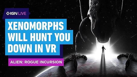 Alien - Rogue Incursion Dev Wants You to Rip the VR Headset Off in Terror _ IGN Live 2024