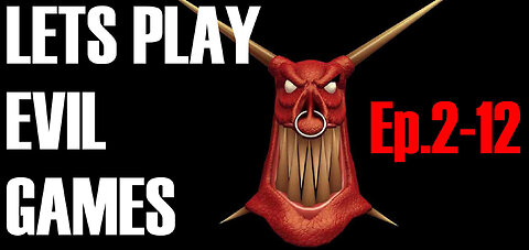 LETS PLAY EVIL GAMES Episode 2 12