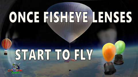 Once Fisheye Lenses Start to Fly