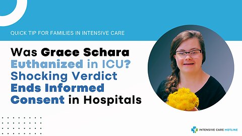 Was Grace Schara Euthanized in ICU? Shocking Verdict Ends Informed Consent in Hospitals