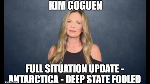 Kim Goguen: Full Situation Update 3/14/25 - Antarctica - Deep State Fooled