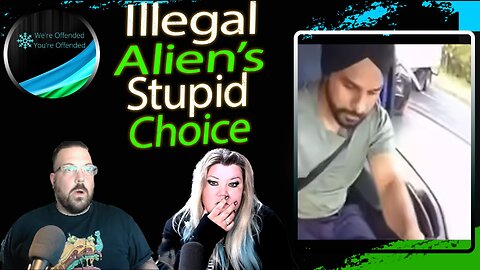 Ep# 417 Illegal Aliens Make a STUPID choice | We're Offended You're Offended Podcast