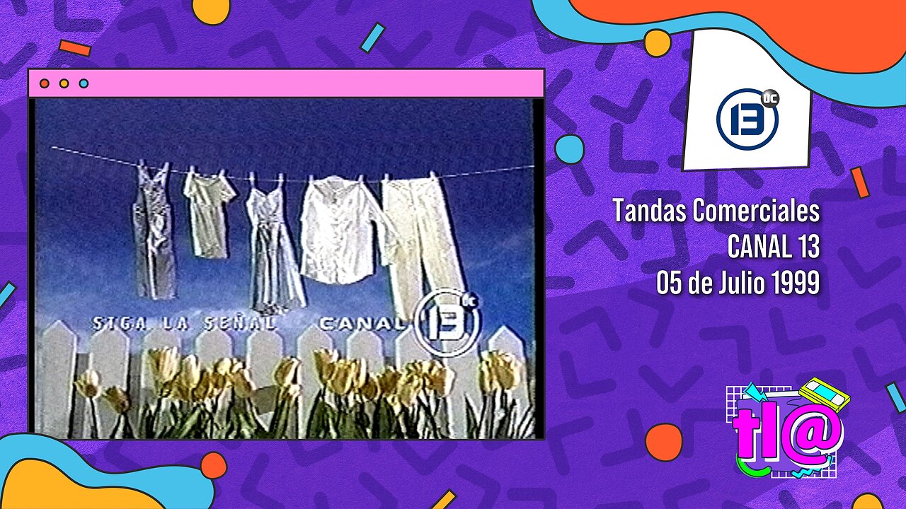 Tandas Comerciales Canal 13 (05 de Julio 1999)