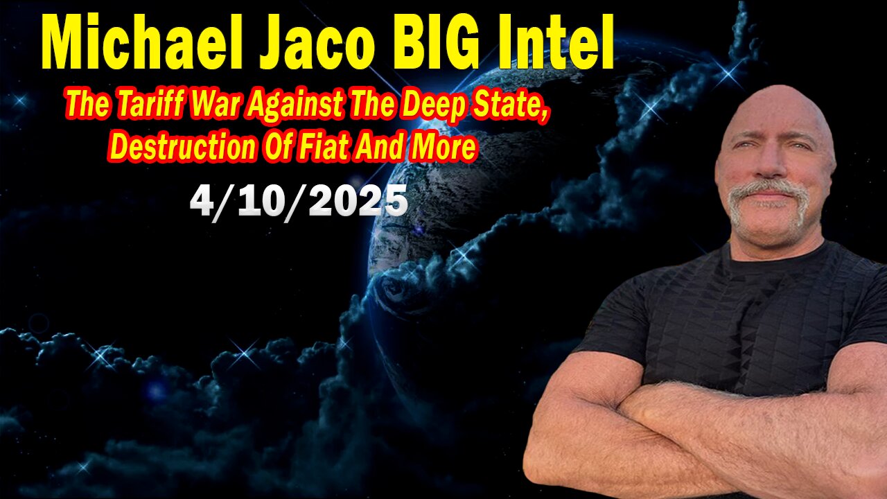 Michael Jaco BIG Intel Apr 10: "Destruction Of Fiat! Breaking News By Michael Jaco"