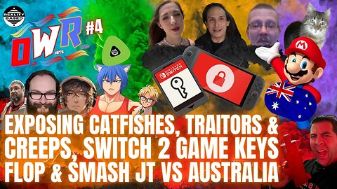 RB: OWR: EP4: Exposing Catfishes, Traitors & Creeps, Switch 2 Game Keys Flop & Smash JT vs Australia