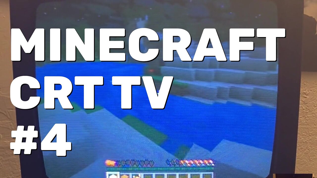 Minecraft Gameplay Part 4 - CRT Gaming