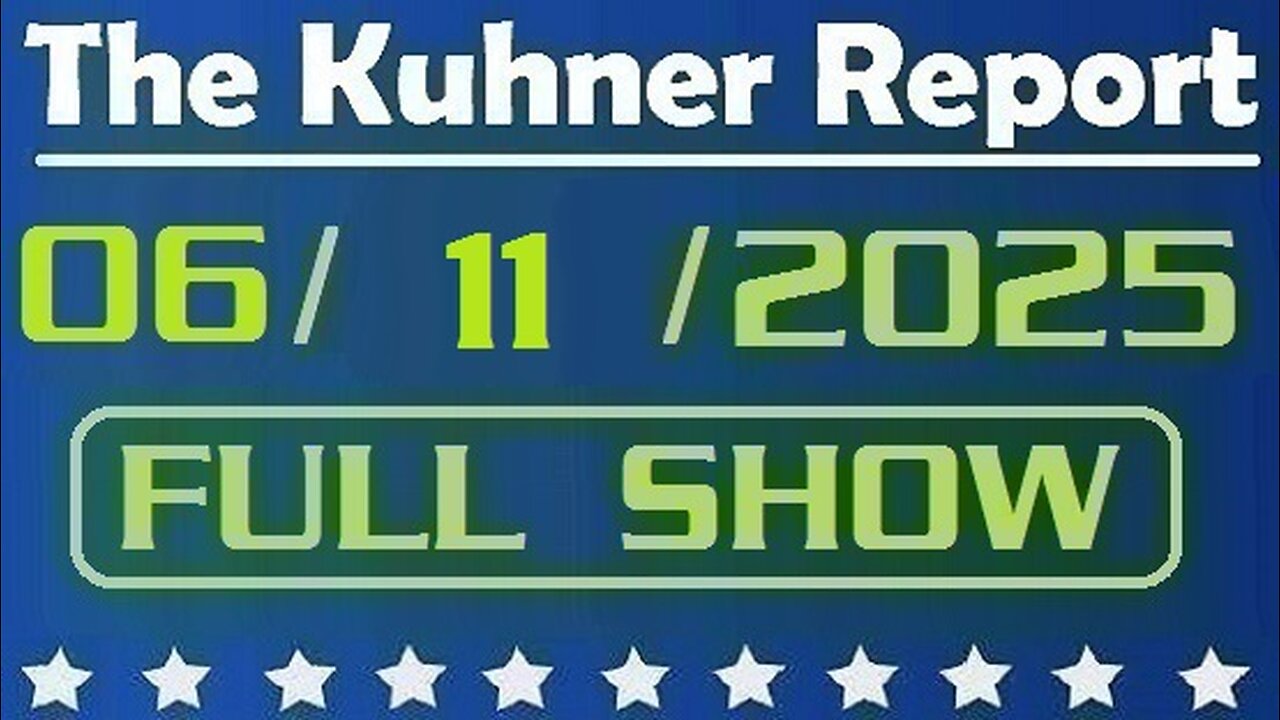 The Kuhner Report - June 11 2025 FULL SHOW