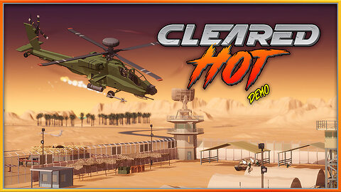 Cleared Hot (demo): A Modern Take on a Classic Game - The Desert Strike Series