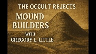 Mound Builders With Gregory L. Little