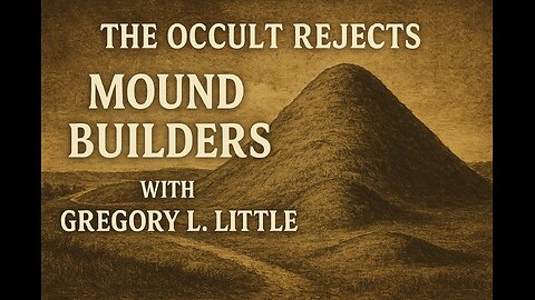 Mound Builders With Gregory L. Little