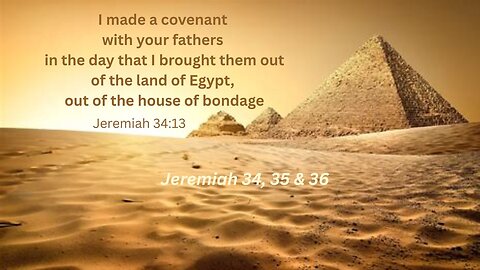 Jeremiah 34, 35 & 36 : Promises to God Must Be Kept