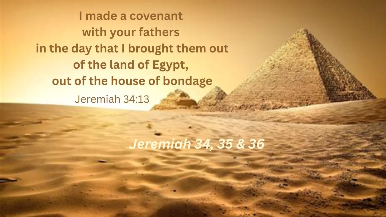 Jeremiah 34, 35 & 36 : Promises to God Must Be Kept