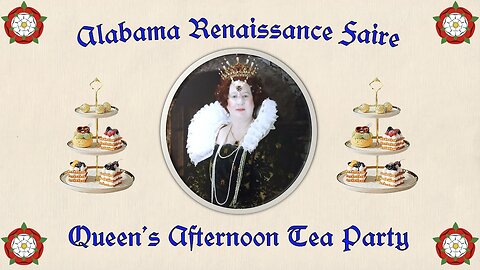 2025 Alabama Renaissance Faire Queen's Tea