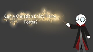 Can A Christian Enjoy Harry Potter