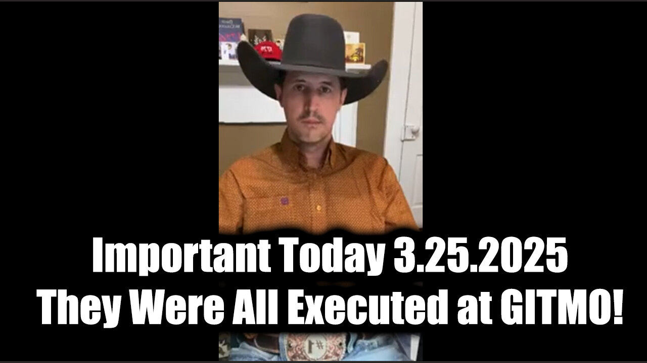 Derek Johnson Important Today 3.25.25 - They Were All Executed at GITMO!