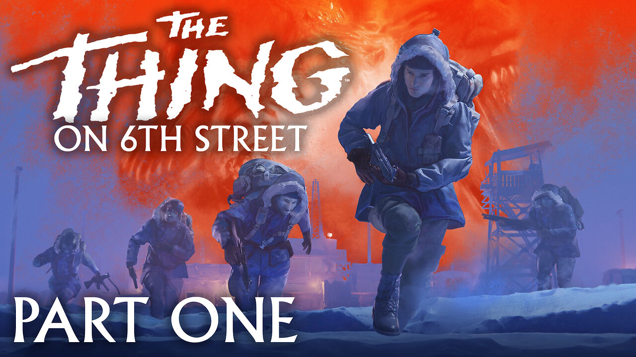 Looks Like a UFO to Me | The Thing Remastered Part 1 | 6th Street Gaming