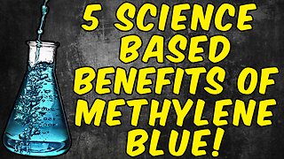5 Scientifically Proven Benefits of Methylene Blue!