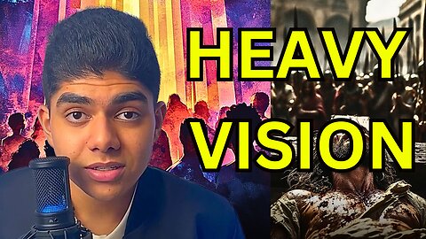 THIS VISION WAS HEAVY