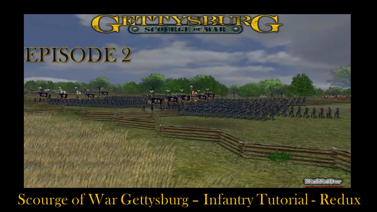 Scourge of War Gettysburg - EPISODE 2 - Infantry Tutorial - Redux