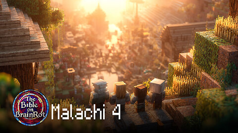 Malachi 4 – The Sun of Righteousness | The Bible on BrainRot