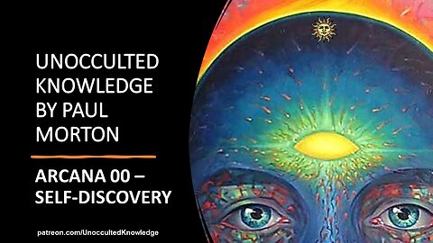 UNOCCULTED KNOWLEDGE: ARCANA 00 - SELF-DISCOVERY