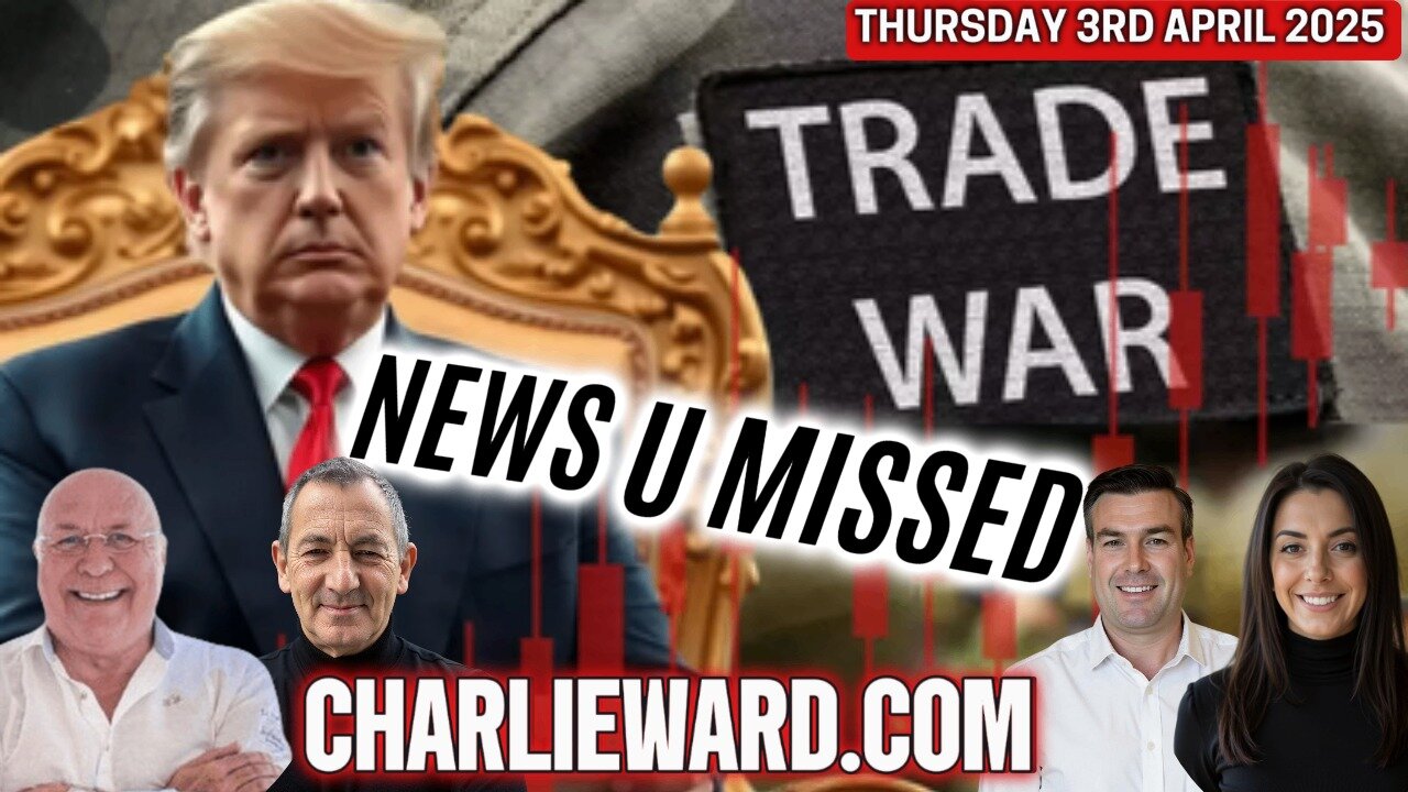 CHARLIE WARD DAILY NEWS WITH CHARLIE WARD, PAUL BROOKER & WARREN THORNTON THURSDAY 3RD APRIL 2025