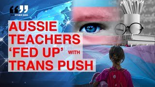 Teachers REVOLT Over Gender Ideology Push on Kids in Aussie Schools