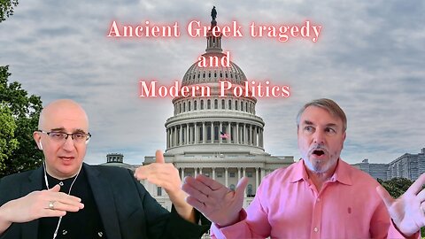 In a Nutshell with Joseph Pearce 32: Ancient Greek Tragedy and Modern Politics