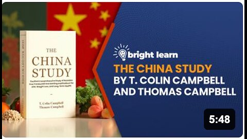 BrightLearn - The China Study: The Most Comprehensive Study of Nutrition Ever Conducted And Starling Implications for Diet, Weight Loss, And Long-term Health by T. Colin Campbell and Thomas Campbell
