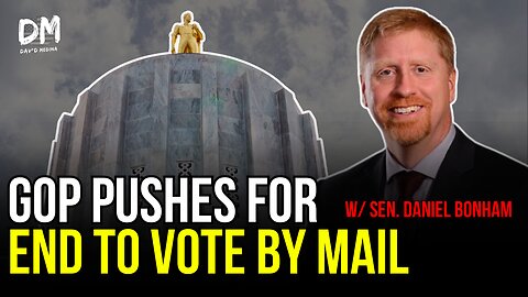 CAPITOL CHECK-IN: Is Ending VBM In Oregon Possible? How To Unite Oregon Republicans!