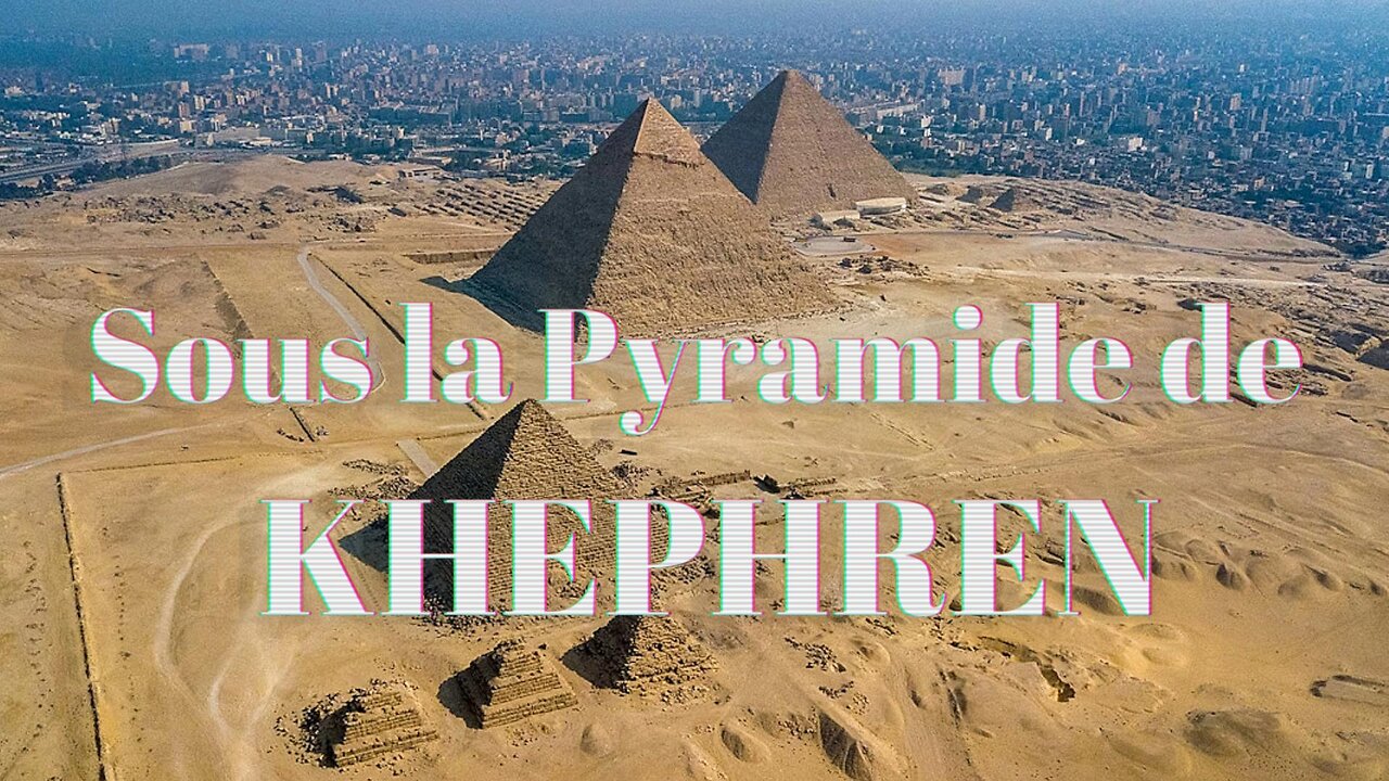 Sous la pyramide de Khephren, l'incroyable découverte ! (Hd 1080) Voir descriptif